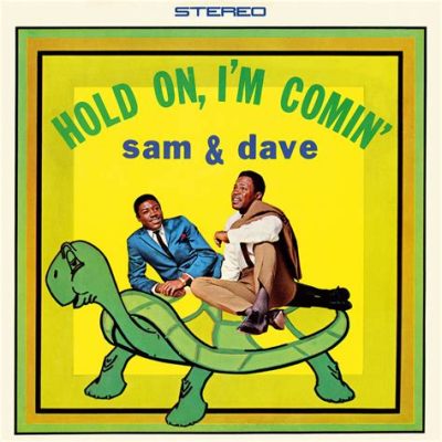 Hold On I'm Comin' – Soul Music With an Undeniable Groove and Heartfelt Vocal Prowess